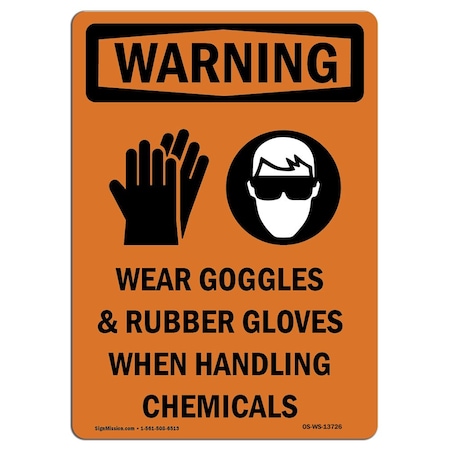 OSHA WARNING Sign, Wear Goggles And Rubber W/ Symbol, 24in X 18in Decal